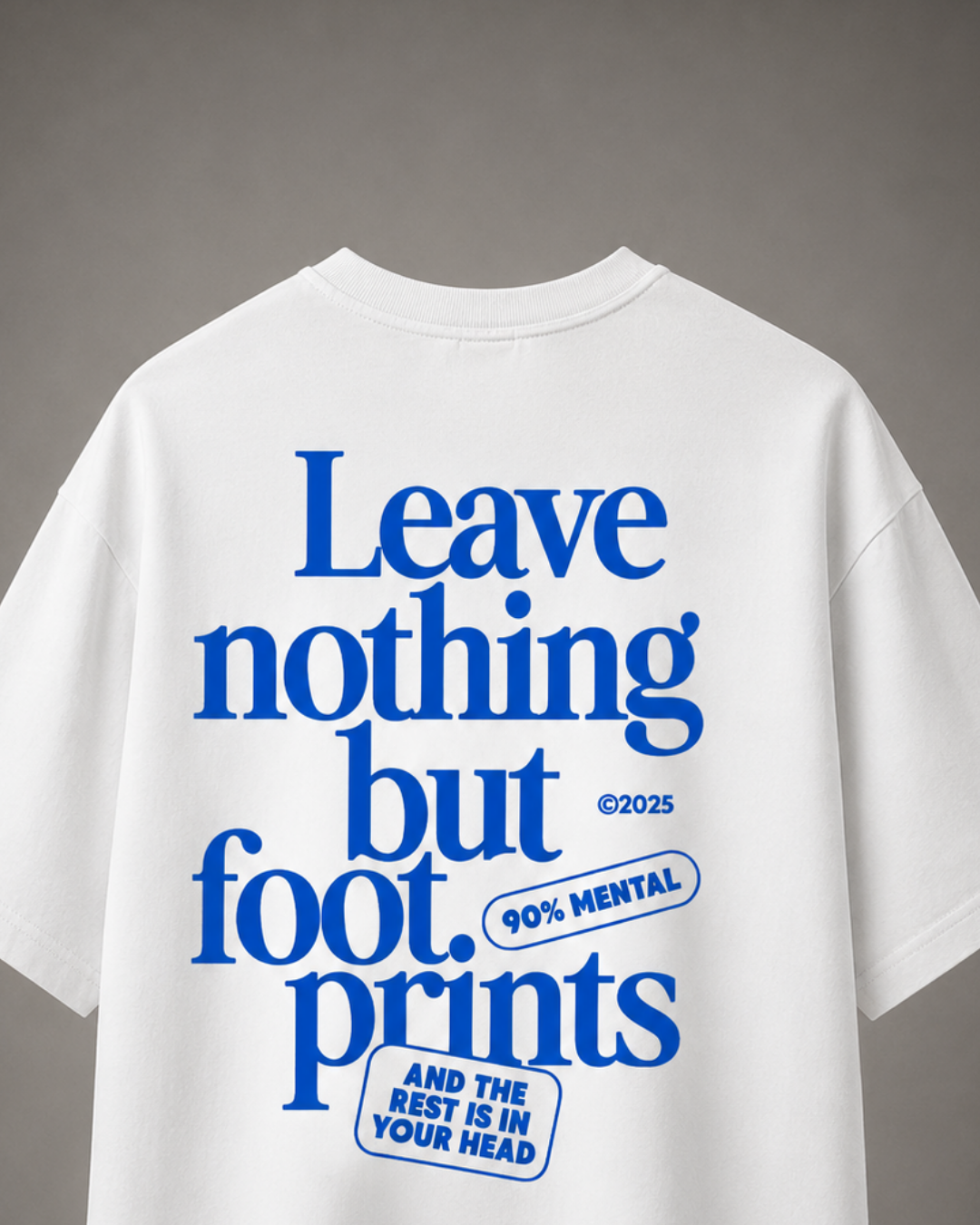 LEAVE NOTHING BUT FOOTPRINTS